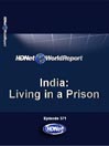 HDNet World Report: India: Living in a Prison